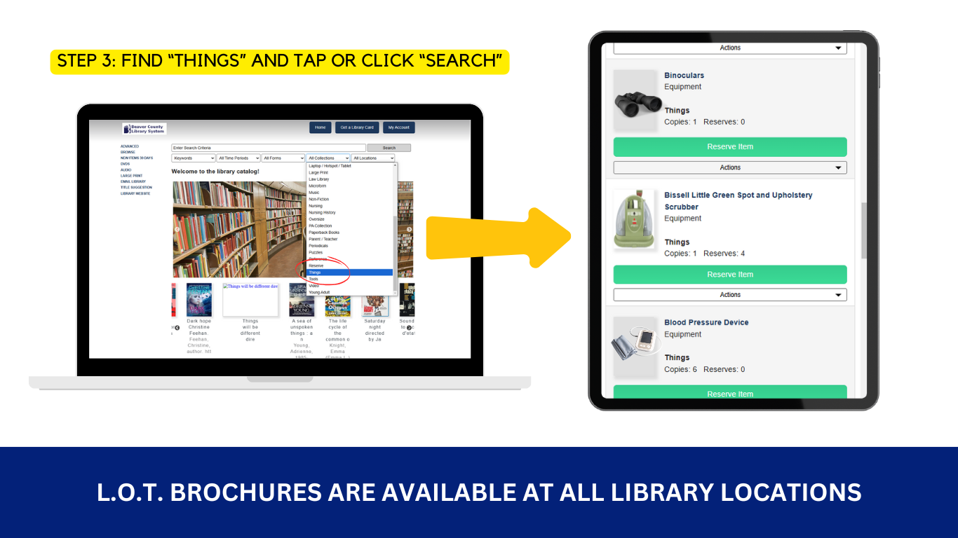 Photo of a laptop with the website card catalog drop down menu highlighted to the "things" page with Binoculars, Bissell Carpet Cleaner and Blood Monitor featured. Bottom of the page reads: Library of Things Brochures are available at all library locations.