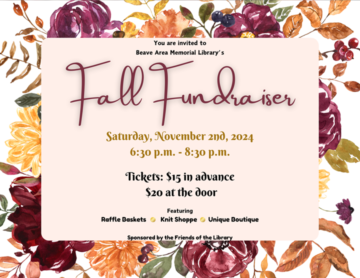 You are invited to Beaver Area Memorial Library's Fall Fundraiser.  Saturday, November 2nd, 2024 6:30 pm - 8:30 pm.  Featuring Raffle Baskets, Knit Shoppe, Unique Boutique