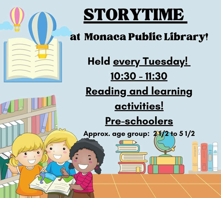 Story time at Monaca Public Library! Held every tuesday! 10:30-11:30 Reading and learning activities! Pre-schoolers Approx age group: 2 1/2 to 5 1/2