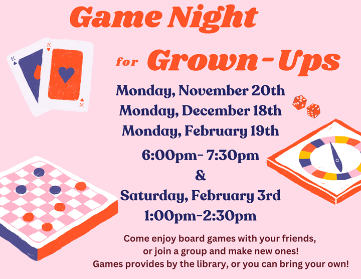 Come enjoy board games with your friends, or join a group and make new ones! Games provided by the library, or you can bring your own!