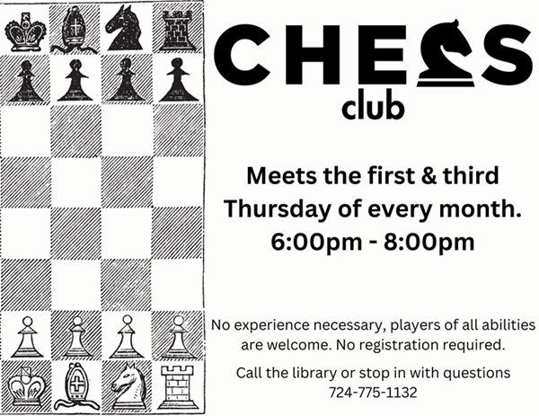 Chess Club at Beaver Library, every first and second Thursday.