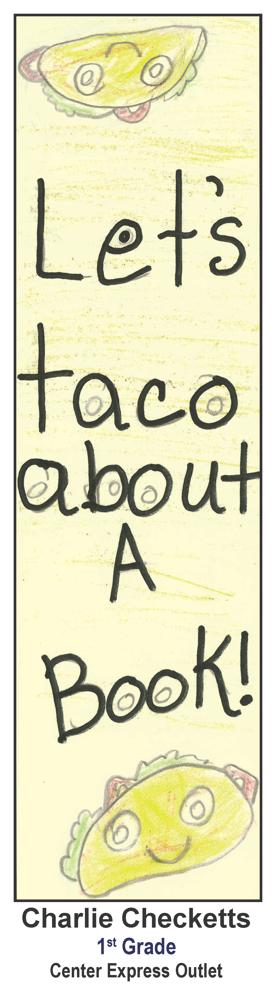 Let's Taco about a Book! Charlie Checketts 1st Grade Center Express Library